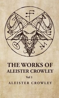 bokomslag Works of Aleister Crowley Vol 1