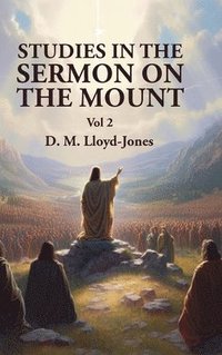 bokomslag Studies in the Sermon on the Mount Vol 2