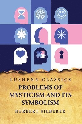 bokomslag Problems of Mysticism and Its Symbolism