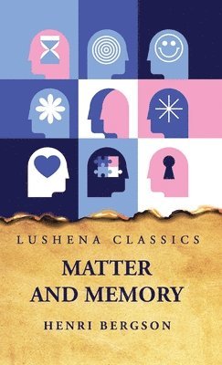 Henri Bergson - Matter and Memory, Inbunden