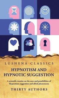 bokomslag Hypnotism and Hypnotic Suggestion