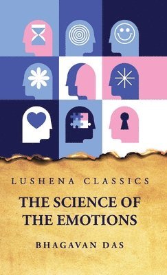 Bhagavan Das - Science of the Emotions, Inbunden