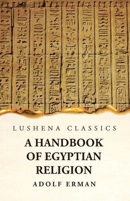 Adolf Erman - Handbook of Egyptian Religion, Häftad