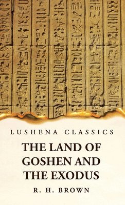 Robert Hanbury Brown - Land of Goshen and the Exodus, Inbunden