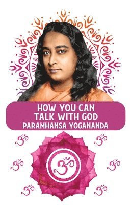 Paramhansa Yogananda - How You Can Talk With God, Häftad
