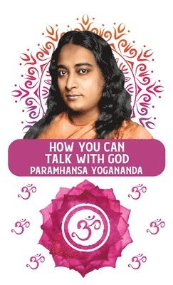 Paramhansa Yogananda - How You Can Talk With God, Inbunden
