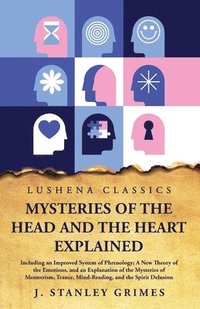 bokomslag Mysteries of the Head and the Heart Explained
