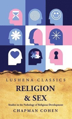 bokomslag Religion Sex Studies in the Pathology of Religious Development