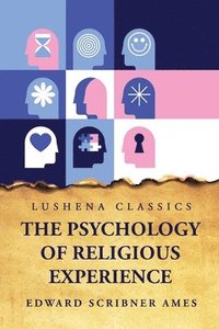 bokomslag The Psychology of Religious Experience