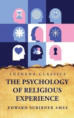 The Psychology of Religious Experience 1