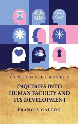 bokomslag Inquiries Into Human Faculty and Its Development