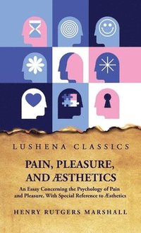 bokomslag Pain, Pleasure, and Æsthetics