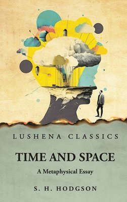 Time and Space A Metaphysical Essay 1