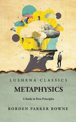 Metaphysics A Study in First Principles 1