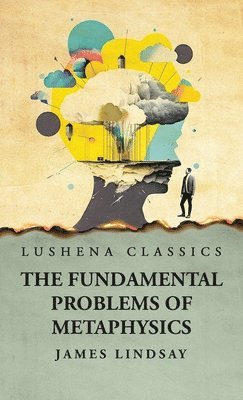 The Fundamental Problems Of Metaphysics 1
