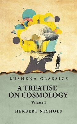 bokomslag A Treatise on Cosmology Volume 1