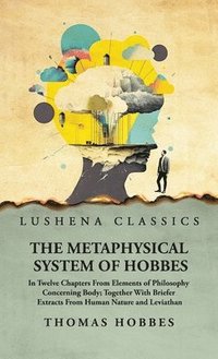 bokomslag The Metaphysical System of Hobbes