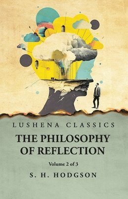 bokomslag The Philosophy of Reflection Volume 2 of 3