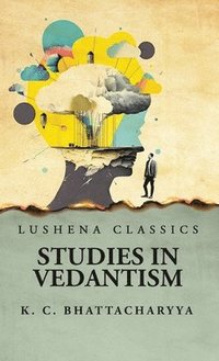 bokomslag Studies in Vedantism
