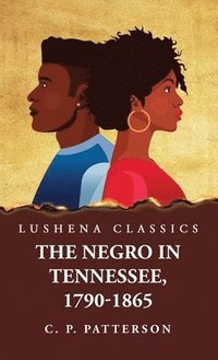 bokomslag Negro in Tennessee, 1790-1865