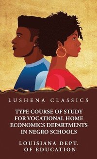 bokomslag Type Course of Study for Vocational Home Economics Departments in Negro Schools