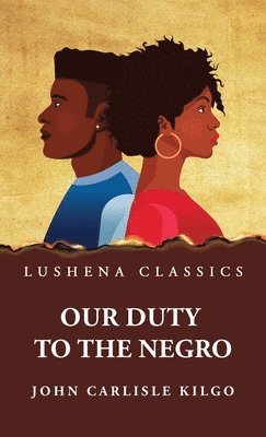 Our Duty to the Negro 1