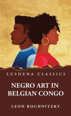 Negro Art in Belgian Congo 1