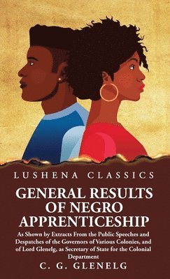 General Results of Negro Apprenticeship 1