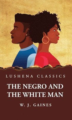 The Negro and the White Man 1