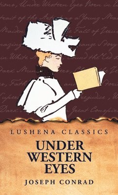Joseph Conrad - Under Western Eyes, Inbunden