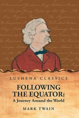 Mark Twain - Following the Equator, Häftad