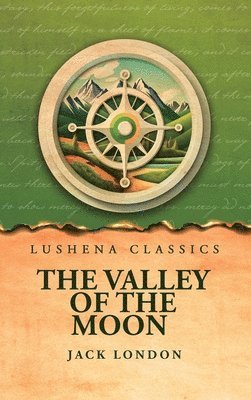 Jack London - Valley of the Moon, Inbunden