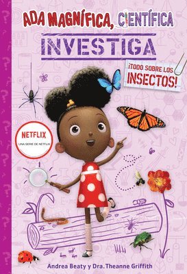 ADA Magnífica, Científica, Investiga: ¡Todo Sobre Los Insectos! / ADA Twist, Sci Entist: Bug Bonanza! 1