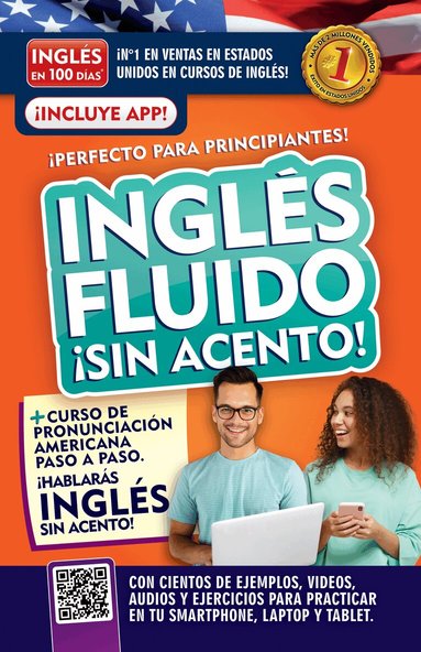 Inglés en 100 días - Inglés fluido ¡Sin acento! / Fluent and Accent-Free English, Häftad