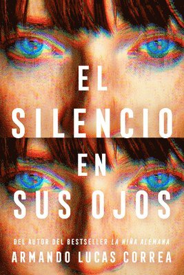 Armando Lucas Correa - El Silencio En Sus Ojos / The Silence in Her Eyes, Häftad