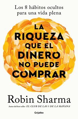 bokomslag La Riqueza Que El Dinero No Puede Comprar / The Wealth Money Can't Buy