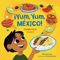 bokomslag ¡Yum, Yum, México! Comidas de la A A La Z / Yum, Yum, Mexico!
