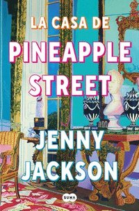 bokomslag La Casa de Pineapple Street / Pineapple Street