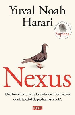 bokomslag Nexus: Una Breve Historia de Las Redes de Información Desde La Edad de Piedra Hasta La Ia / Nexus: A Brief History of Information Networks from the St