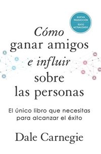 bokomslag Cómo Ganar Amigos E Influir Sobre Las Personas (Edición de Regalo) / How to Win Friends & Influence People