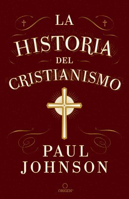 bokomslag La Historia del Cristianismo / History of Christianity