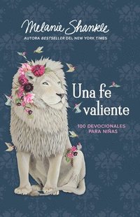 bokomslag Una Fe Valiente: 100 Devocionales Para Niñas / Fearless Faith: 100 Devotions for Girls