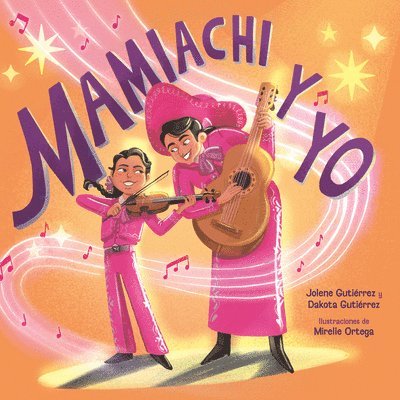 Mamiachi Y Yo: El Mariachi de Mi Mami / Mamiachi & Me: My Mommy's Mariachi Band