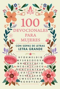 bokomslag 100 Devocionales Para Mujeres. Con Sopa de Letras (Letra Grande) / One Hundred D Evotionals for Woman with Word Search