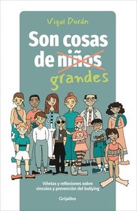 bokomslag Son Cosas de Grandes: Viñetas Y Reflexiones Sobre Vínculos Y Prevención del Bullying / It's a Grown-Up Thing: Reflections on Relationships and Bullyin