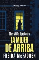 La Mujer de Arriba / The Wife Upstairs 1