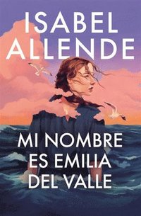 bokomslag Mi Nombre Es Emilia del Valle / My Name Is Emilia del Valle