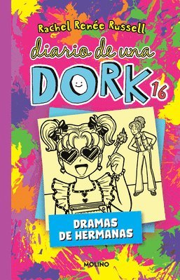 bokomslag Diario de Una Dork 16. Dramas de Hermanas / Dork Diaries: Tales from a Not-So-Br Atty Little Sister