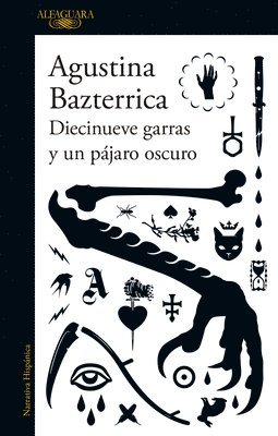 Diecinueve Garras Y Un Pájaro Oscuro / Nineteen Claws and a Black Bird: Stories 1