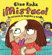bokomslag ¡Mistaco! Un Recuento de Tragedias Y Tortillas / Mistaco! a Tale of Tragedy Y Tortillas